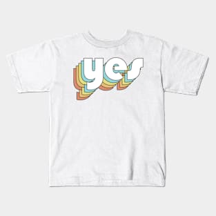 Yes - Retro Rainbow Typography Faded Style Kids T-Shirt